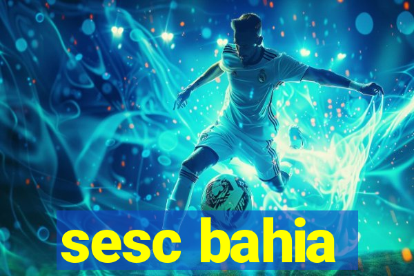 sesc bahia