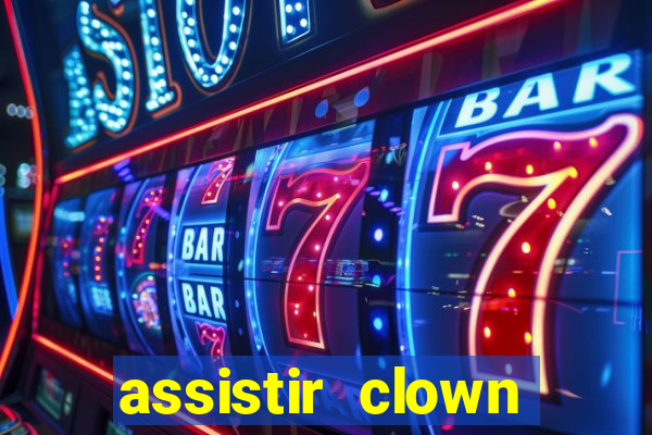 assistir clown (2014 dublado mega filmes)