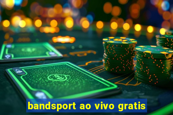 bandsport ao vivo gratis