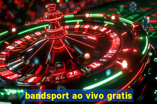 bandsport ao vivo gratis