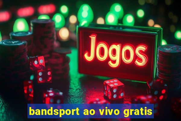 bandsport ao vivo gratis