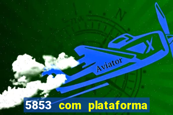 5853 com plataforma de jogos