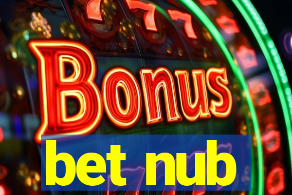 bet nub