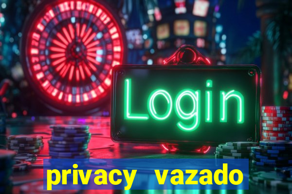privacy vazado belle belinha