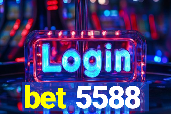 bet 5588