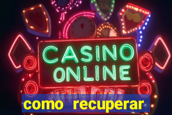 como recuperar dinheiro perdido na betano