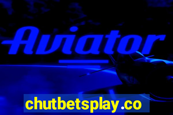 chutbetsplay.com