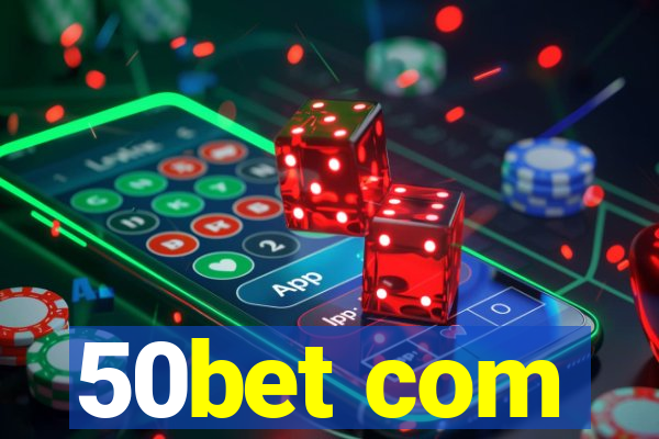 50bet com