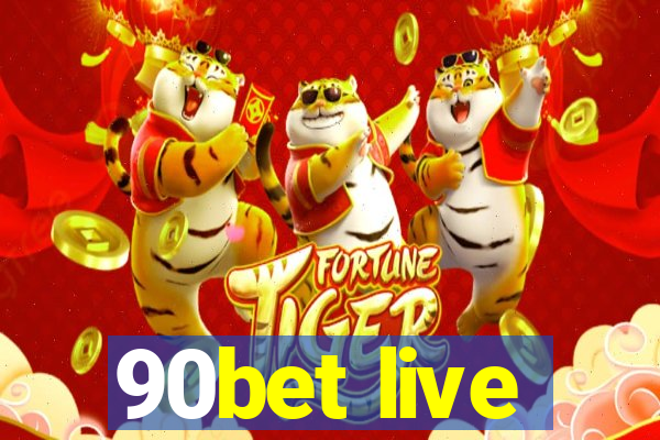 90bet live