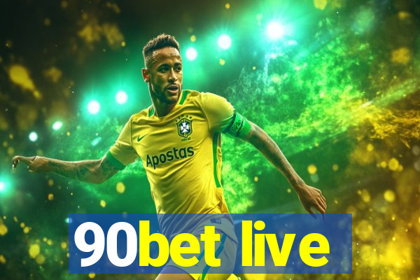 90bet live