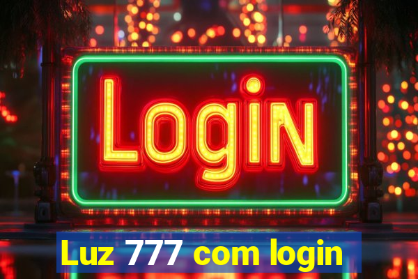 Luz 777 com login