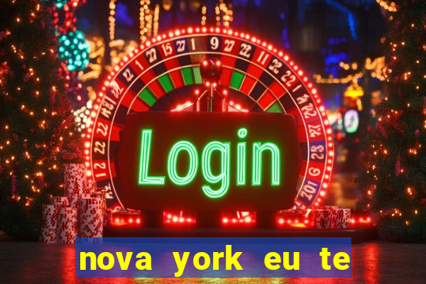 nova york eu te amo download
