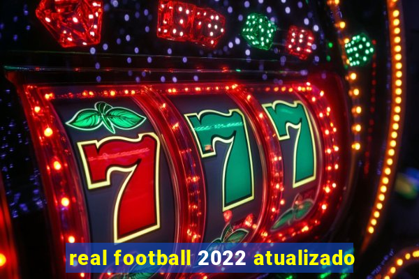real football 2022 atualizado