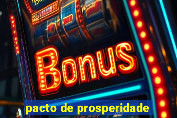 pacto de prosperidade