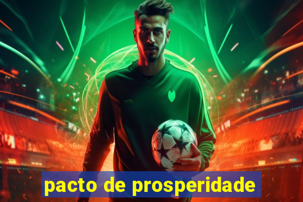 pacto de prosperidade