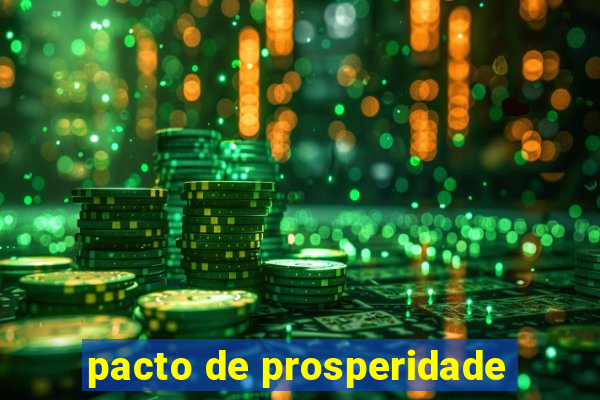 pacto de prosperidade
