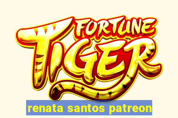 renata santos patreon