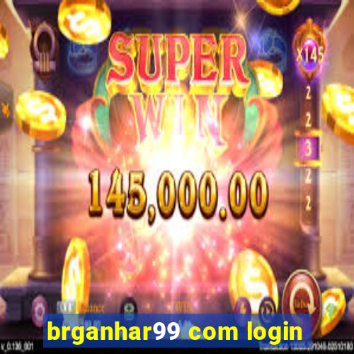 brganhar99 com login