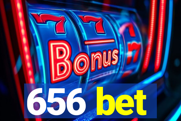 656 bet