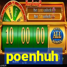 poenhuh