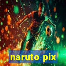 naruto pix