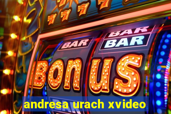 andresa urach xvideo