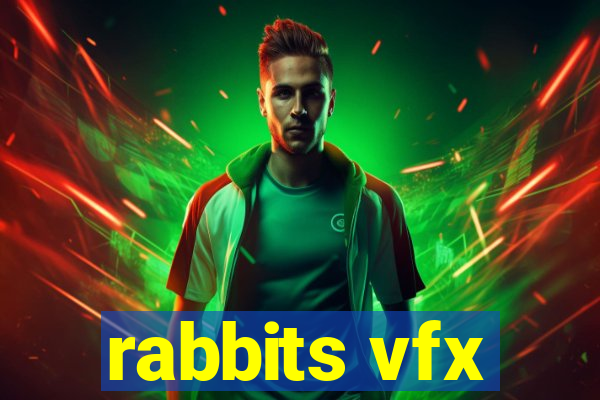 rabbits vfx