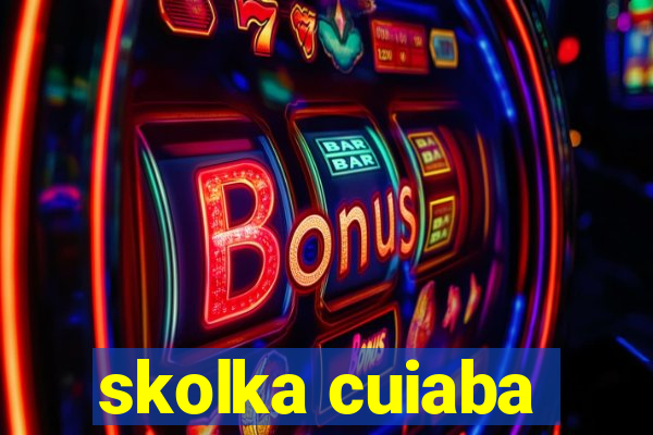 skolka cuiaba