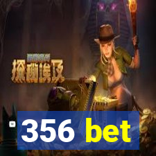 356 bet