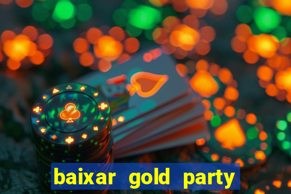 baixar gold party - slots