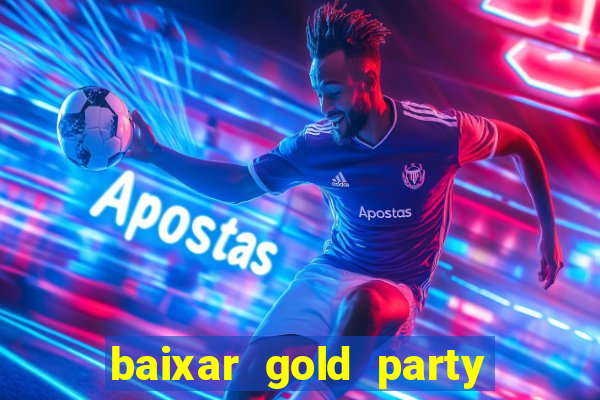 baixar gold party - slots