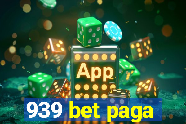 939 bet paga