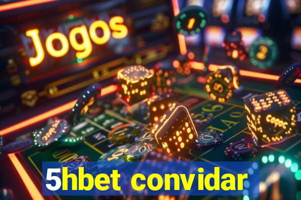 5hbet convidar