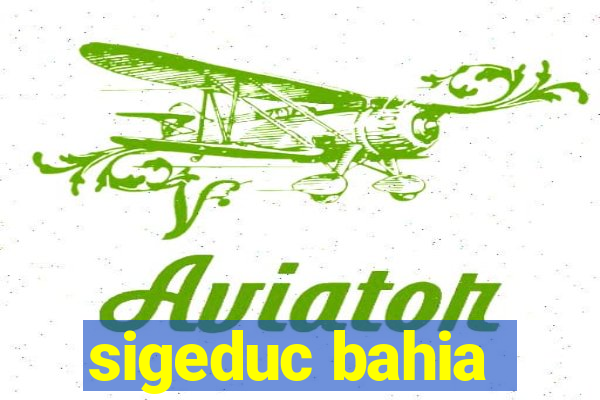 sigeduc bahia