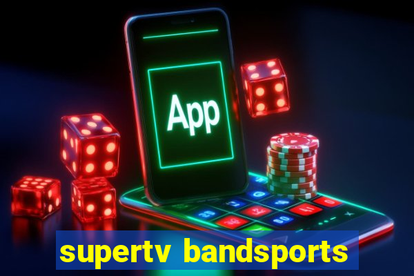 supertv bandsports