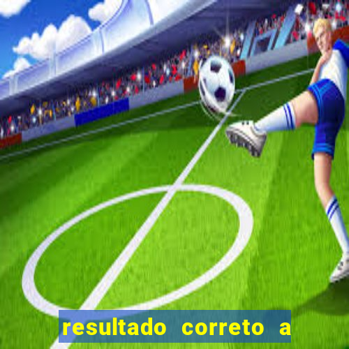 resultado correto a qualquer momento bet365