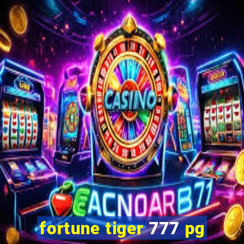 fortune tiger 777 pg