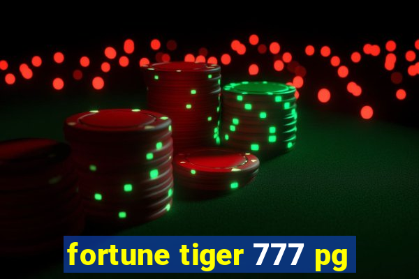 fortune tiger 777 pg
