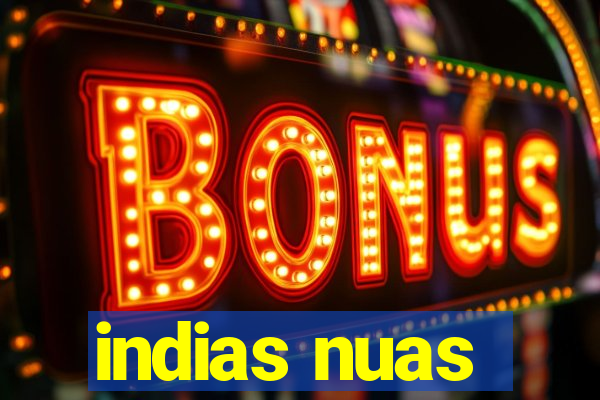 indias nuas