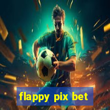 flappy pix bet