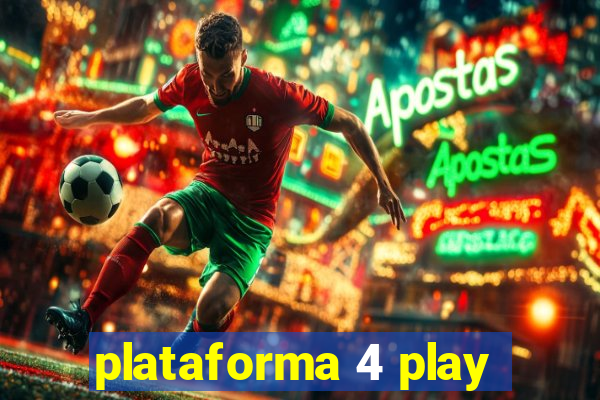 plataforma 4 play