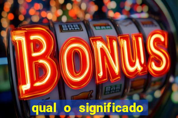 qual o significado do jogo