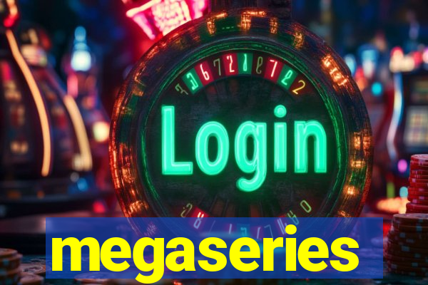 megaseries