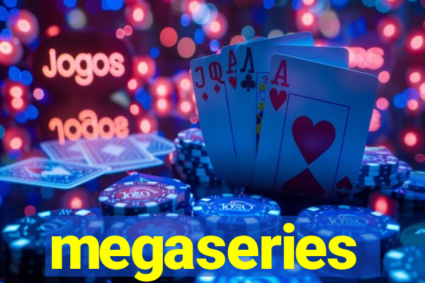 megaseries
