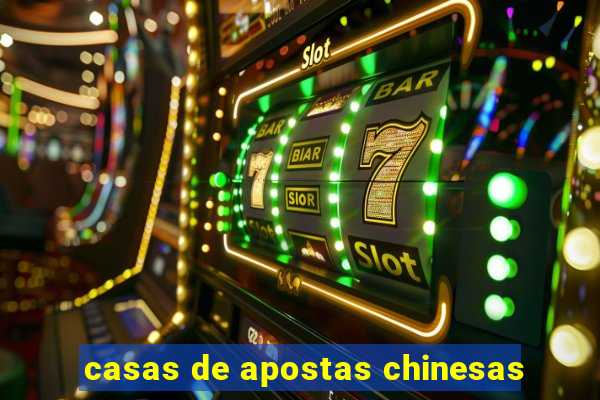 casas de apostas chinesas