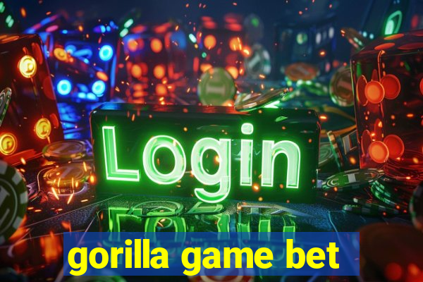 gorilla game bet