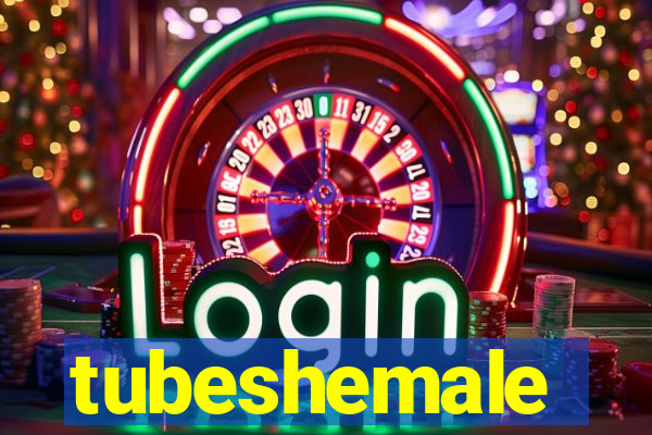 tubeshemale