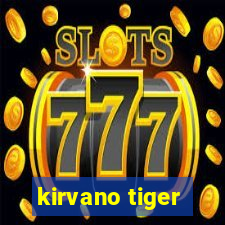 kirvano tiger