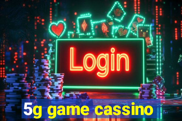 5g game cassino