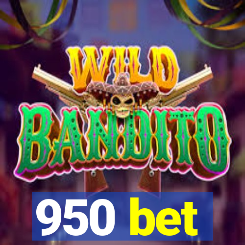 950 bet